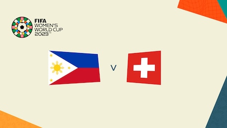 Previa del partido: Filipinas vs Suiza | Grupo A | Copa Mundial Femenina de la FIFA Australia & Nueva Zelanda 2023™