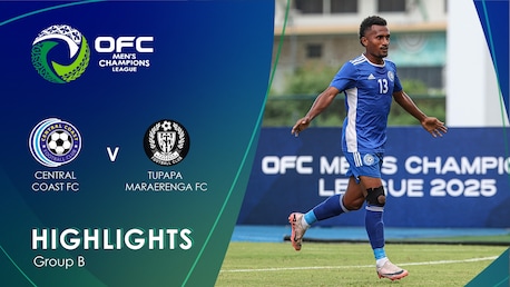 Central Coast v Tupapa Maraerenga FC | Group Stage | OFC Men's Champions League 2025 | Highlights