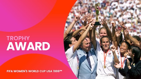 Consegna del trofeo | Coppa del Mondo Femminile FIFA, USA 1999