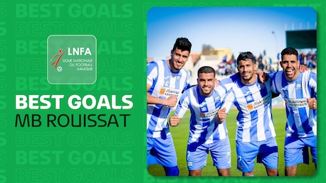 I migliori gol della stagione - MB Rouissat - Campioni della Divisione Ovest | Ligue 2 2024/2025