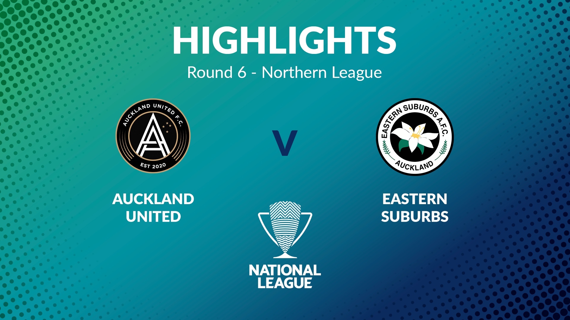 Auckland United FC - Eastern Suburbs | Runde 6 | Northern League | Men's National League Regional Phase | Highlights