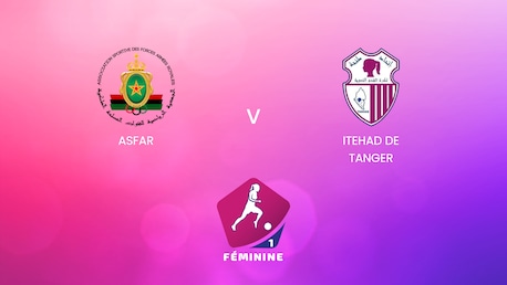 ASFAR x  Itehad de Tanger | Campeonato Feminino D1 2024-25 | Jogo completo