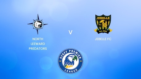 North Leeward Predators v Jebelle FC | SVGFF Premier League 2024/25 | Full Match Replay