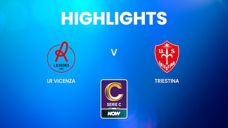 LR Vicenza - Triestina | Serie C NOW | Résumé vidéo