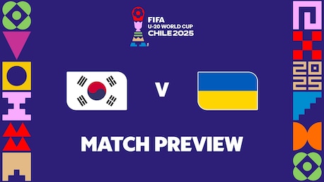 República da Coreia x Ucrânia | Grupo B | Copa do Mundo Sub-20 da FIFA Chile 2025™ | Prévia da partida