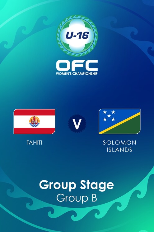 Tahiti v Solomon Islands | Group B | OFC U-16 Women's Championship | Full Match Replay
