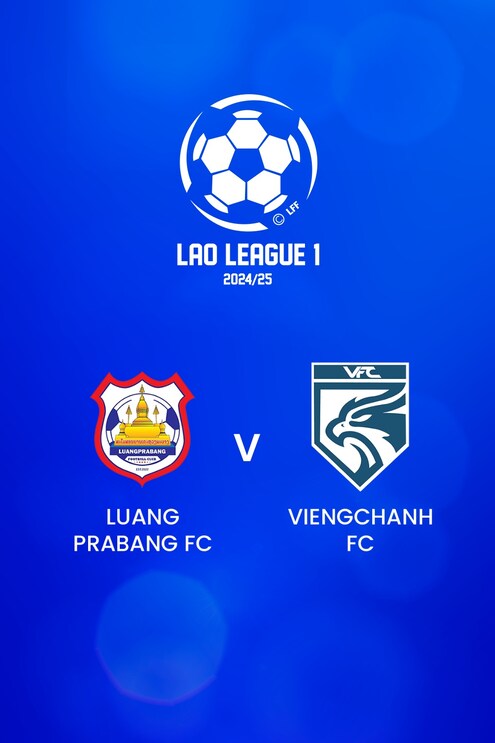 Luang Prabang FC - Viengchanh FC | Lao League 1 2024/25 | Match complet