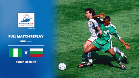 Nigeria - Bulgarien | Gruppe D | FIFA Fussball-Weltmeisterschaft Frankreich 1998™ | Spiel in voller Länge