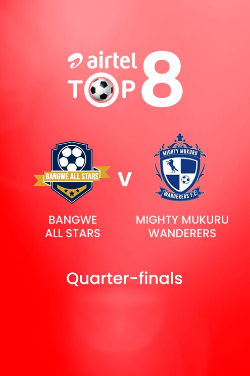 Bangwe All Stars v Mighty Mukuru Wanderers | Airtel Top 8 2024 | Malawi | Full Match Replay