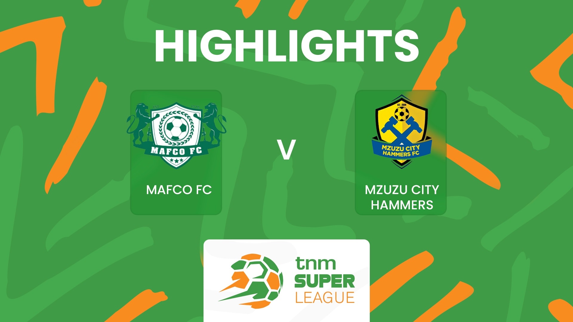 MAFCO FC - Mzuzu City Hammers FC | TNM Super League 2025 | Highlights