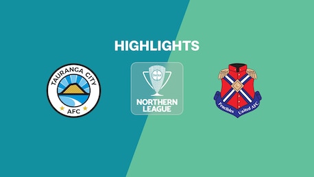 Tauranga City - Fencibles United | Liga Nord | National-Liga 2025 | Highlights
