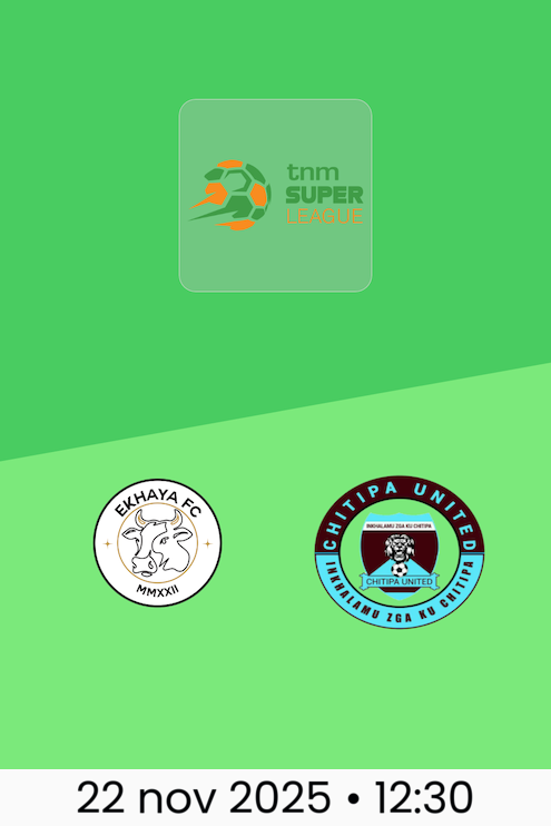 Ekhaya FC x Chitipa United | TNM Super League 2025