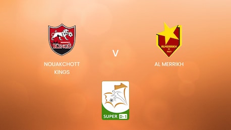 Nouakchott Kings x Al Merrikh | Super D-1 2024/25 | Mauritânia | Jogo completo