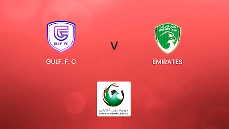 GULF. F. C - Emirates | First Division League | Match Completo