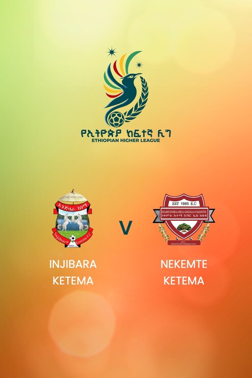 Injibara Ketema x Nekemte Ketema | Ethiopian Higher League 2024/2025 | Jogo completo