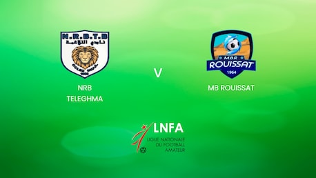NRB Teleghma v MB Rouissat | Ligue 2 2024/25 | Algeria | Full Match Replay