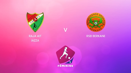 Raja Ait Iazza v RSB Berkane | Women's Championship D1 2024-25 | Live Stream | Full Match Replay