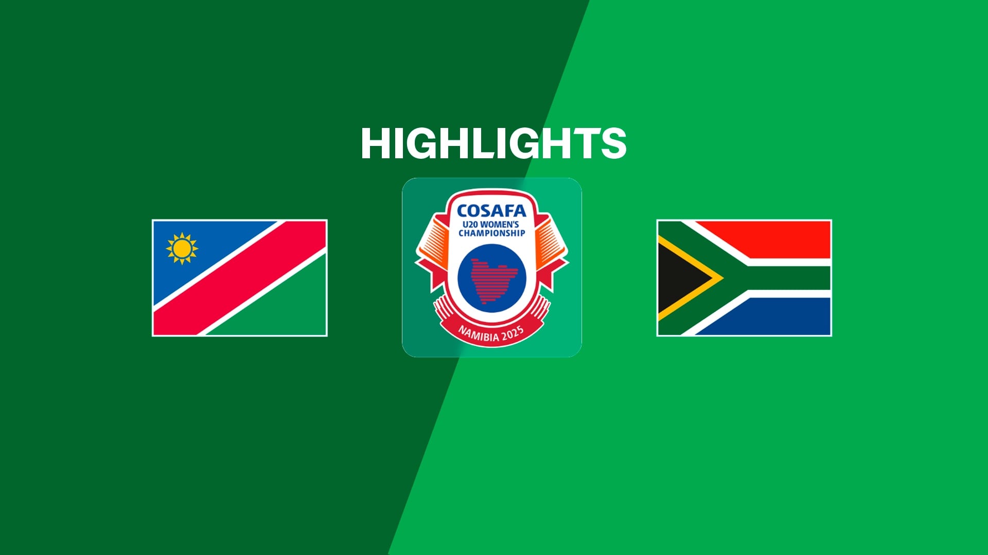 Namibia v South Africa | Semi-finals | COSAFA U-20 Women's Championship 2025 | Highlights