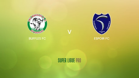 Buffles FC x Espoir FC | Super Ligue Pro 2024/25 | Jogo completo