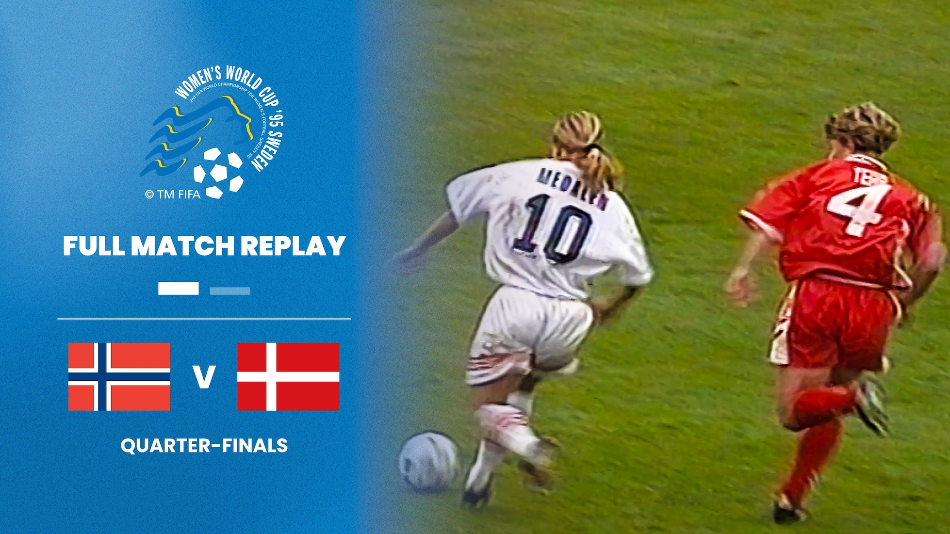 Noruega vs Dinamarca | Cuartos de final | Copa Mundial del Fútbol Femenino de la FIFA Suecia 1995™ | Partido Completo