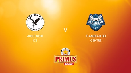 Aigle Noir CS - Flambeau du Centre | Primus League Burundi 2024/25| Match completo