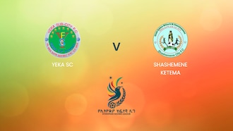 Yeka SC vs Shashemene Ketema