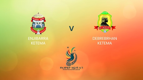 Enjibarra Ketema - Debrebrhan Ketema | Ethiopian Higher League 2024/2025 | Match complet