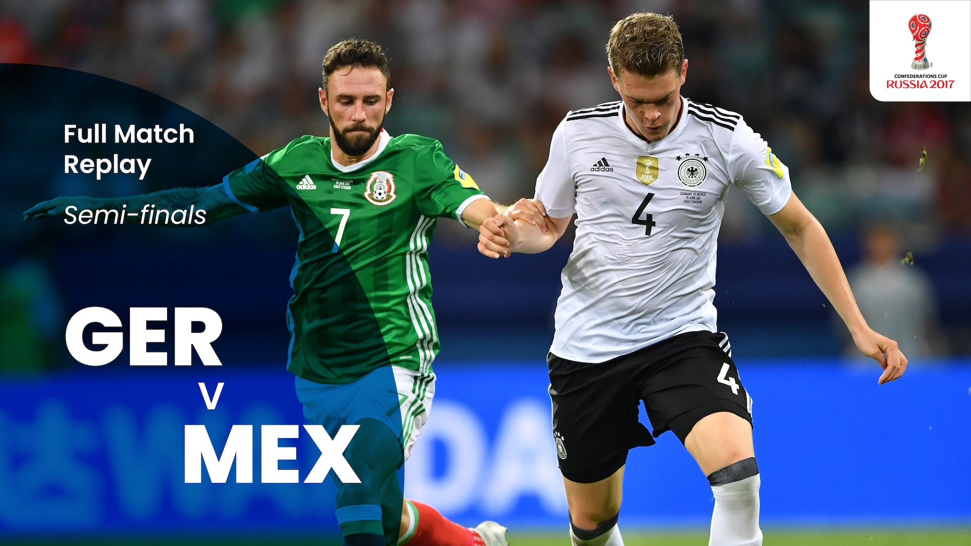 Germany v Mexico | Semi-finals | FIFA Confederations Cup Russia 2017™ | Full Match Replay