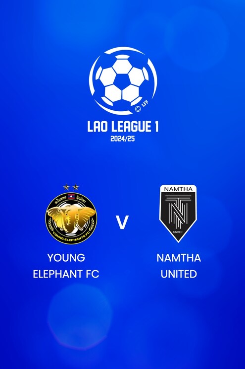 Young Elephants FC - Namtha United | Lao League 1 2024/25 | Match complet