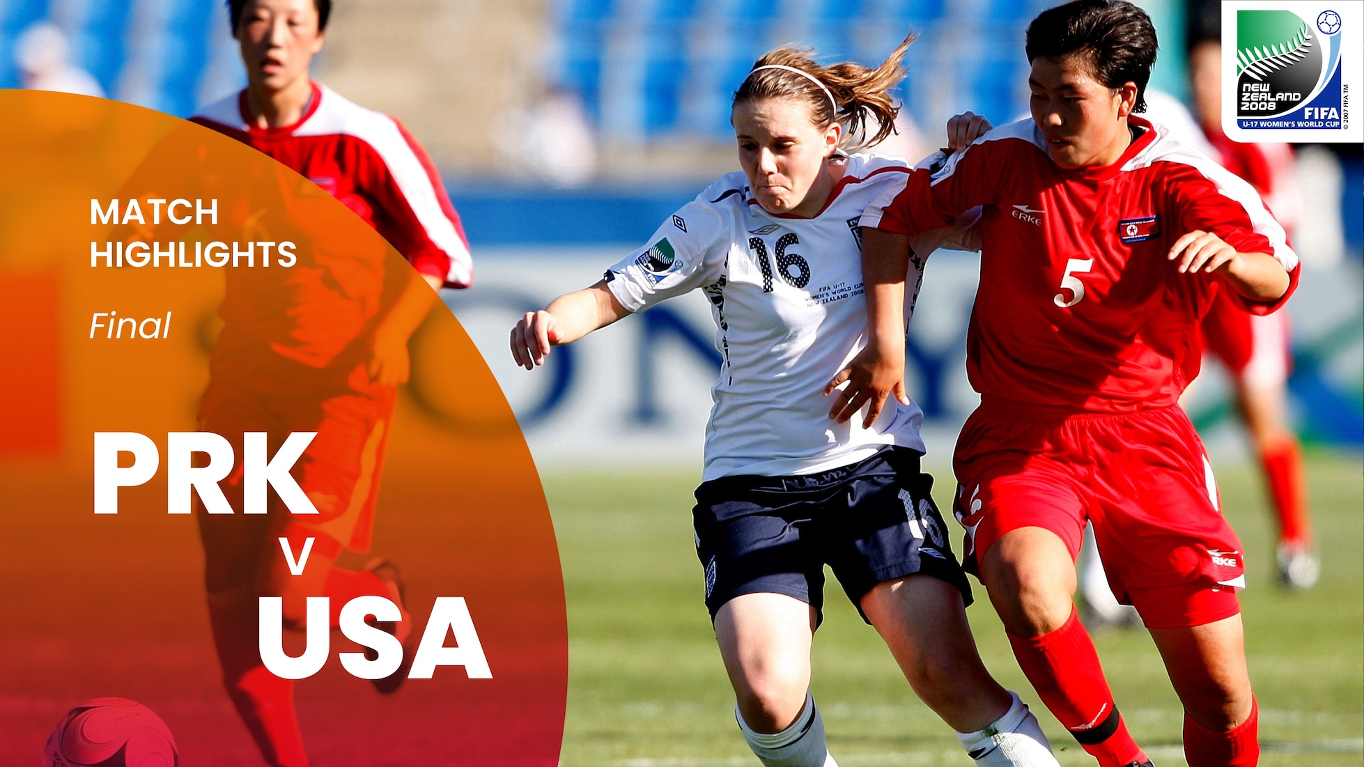 Coreia do Norte x Estados Unidos | Final | Copa do Mundo Feminina Sub-17 da FIFA Nova Zelândia 2008™ | Melhores momentos