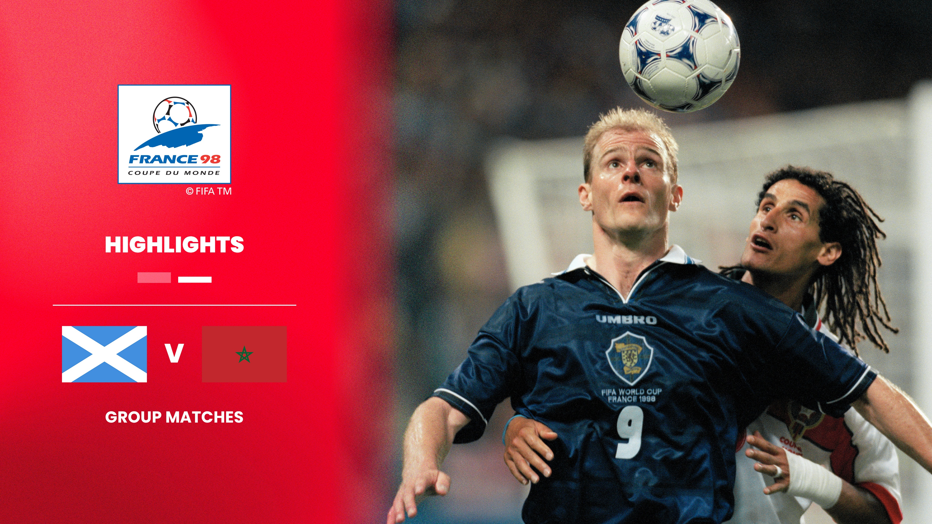 Scotland V Morocco Group A 1998 FIFA World Cup France Highlights Scotland V Morocco Group A 1998 FIFA World Cup France Highlights
