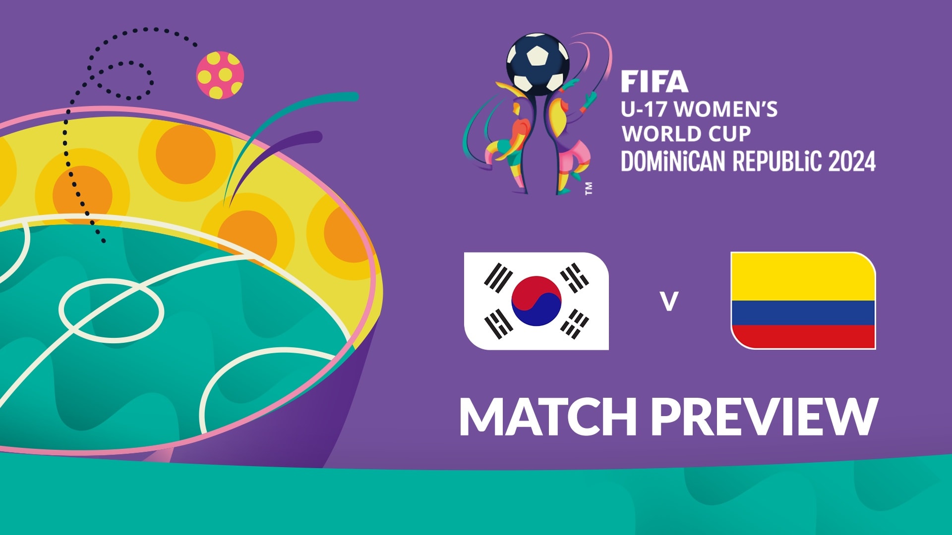 República de Corea vs Colombia | Grupo D | Copa Mundial Femenina Sub-17 de la FIFA República Dominicana 2024™ | Previa del partido