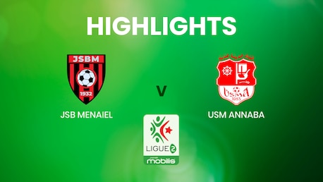 JSB Menaiel - USM Annaba | Ligue 2 | Algérie | Résumé vidéo
