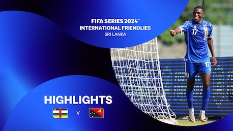 Central African Republic v Papua New Guinea | FIFA Series 2024 Sri Lanka™ | Highlights