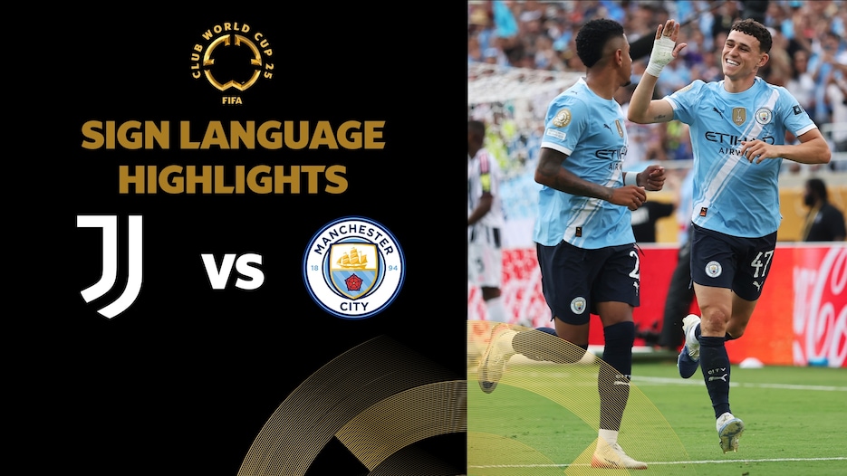Juventus FC x Manchester City  | Grupo G | FIFA Club World Cup 2025™ | Melhores momentos (Linguagem de sinais)