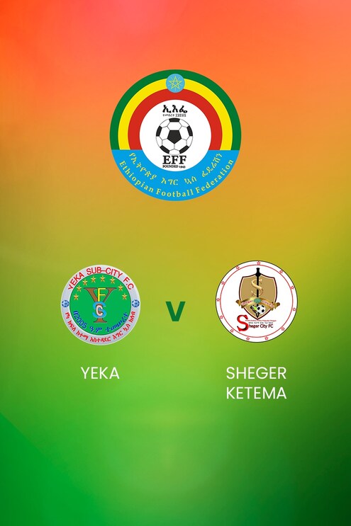 Yeka SC - Sheger Ketema | Ethiopian Higher League | Spiel in voller Länge