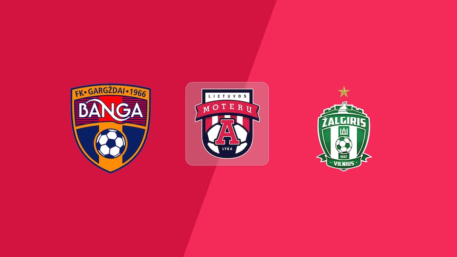 Banga - FK Žalgiris | Ligue Féminine A 2025 | Match completo