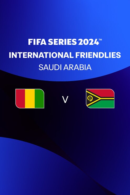 Guinée - Vanuatu | FIFA Series 2024 Arabie saoudite™ | Match Complet