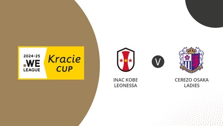 INAC Kobe Leonessa v Cerezo Osaka Ladies | Group C | WE League Kracie Cup | Full Match Replay