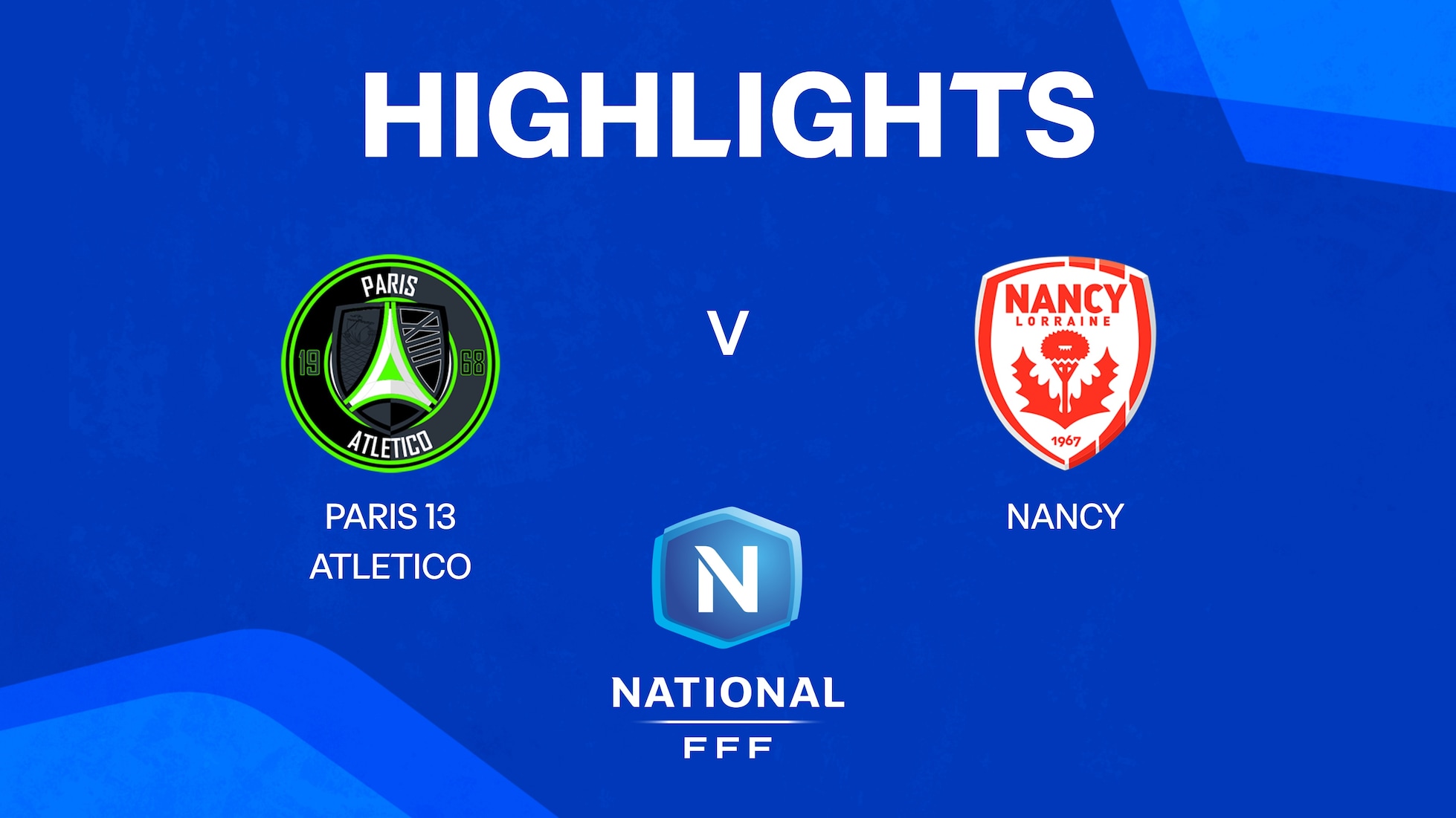 Paris 13 Atletico - Nancy | Championnat National 2024/25 | Résumé vidéo