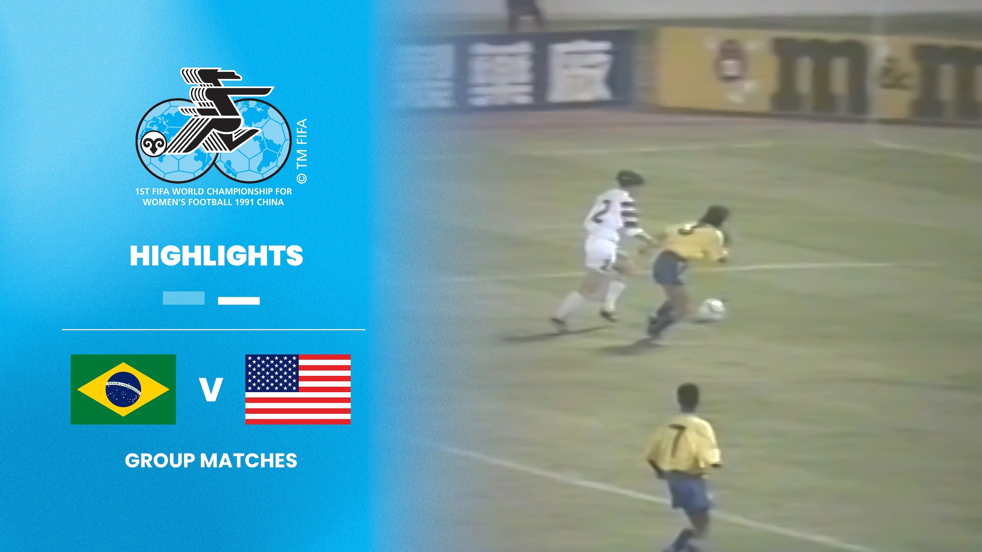 Brasilien - USA | Gruppe B | FIFA Frauenfussball-Weltmeisterschaft VR China 1991™ | Highlights
