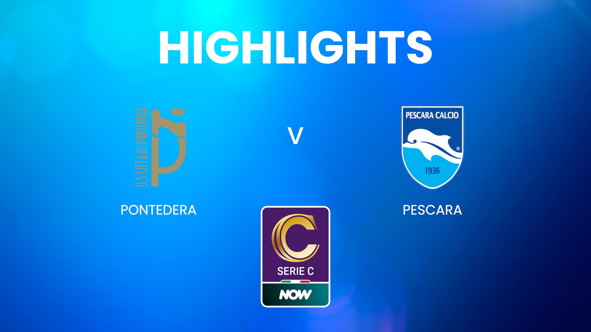 Pontedera vs Pescara | Serie C NOW | Highlights