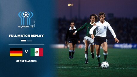 Germany FR v Mexico | Group 2 | 1978 FIFA World Cup Argentina™ | Full Match Replay
