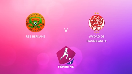 RSB Berkane vs Wydad de Casablanca | Campeonato Femenino D1 2024-25 | Partido completo