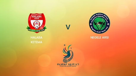 Halaba Ketema vs Negele Arsi | Ethiopian Higher League 2024 | Partido completo