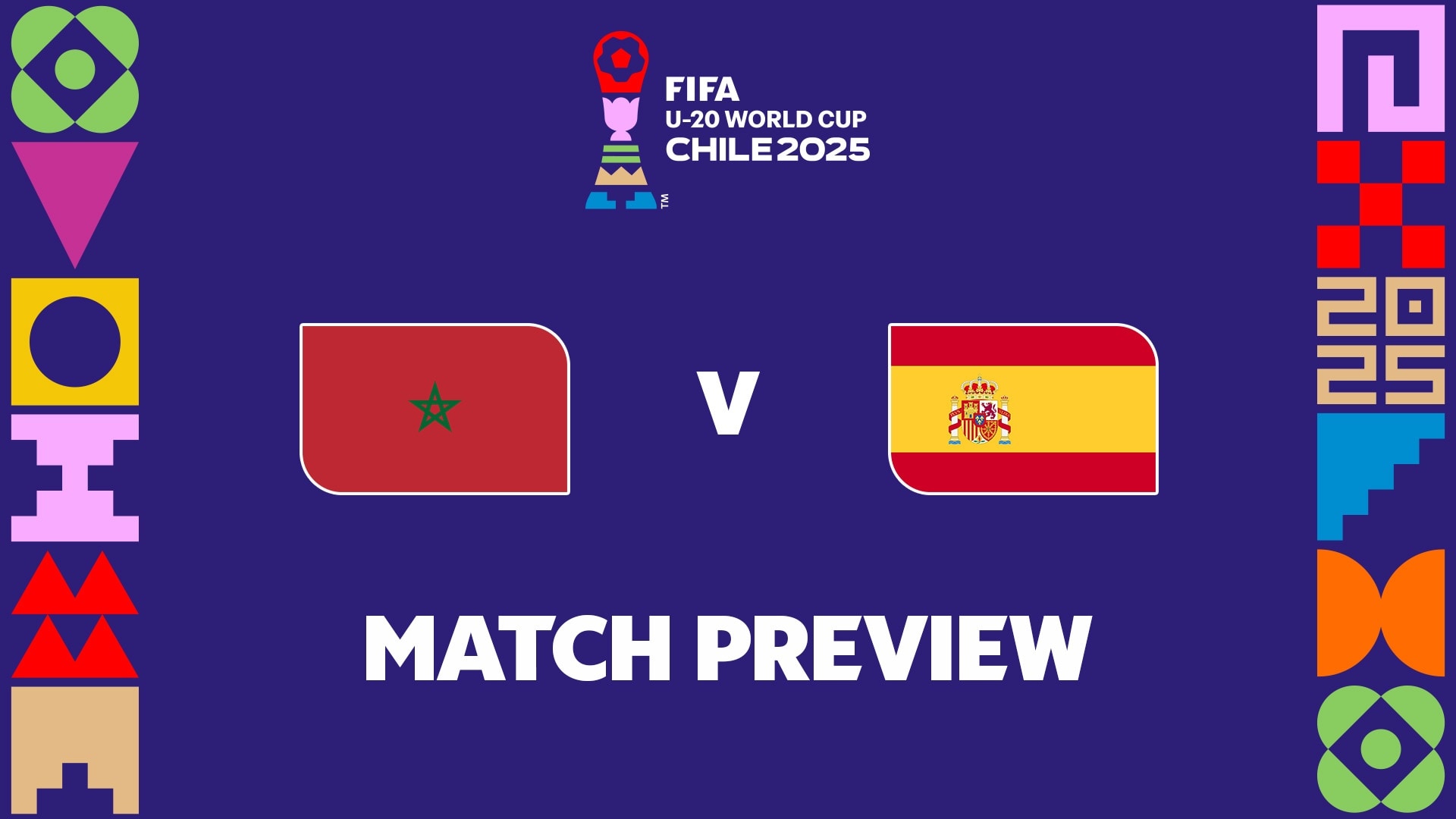 Maroc - Espagne | Groupe C | Coupe du Monde U-20 de la FIFA, Chili 2025™ | Présentation du match