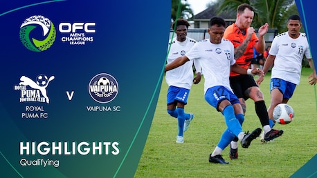 Royal Puma FC vs Vaipuna SC | Fase de clasificación | Liga de Campeones Masculina de la OFC 2025 | Highlights