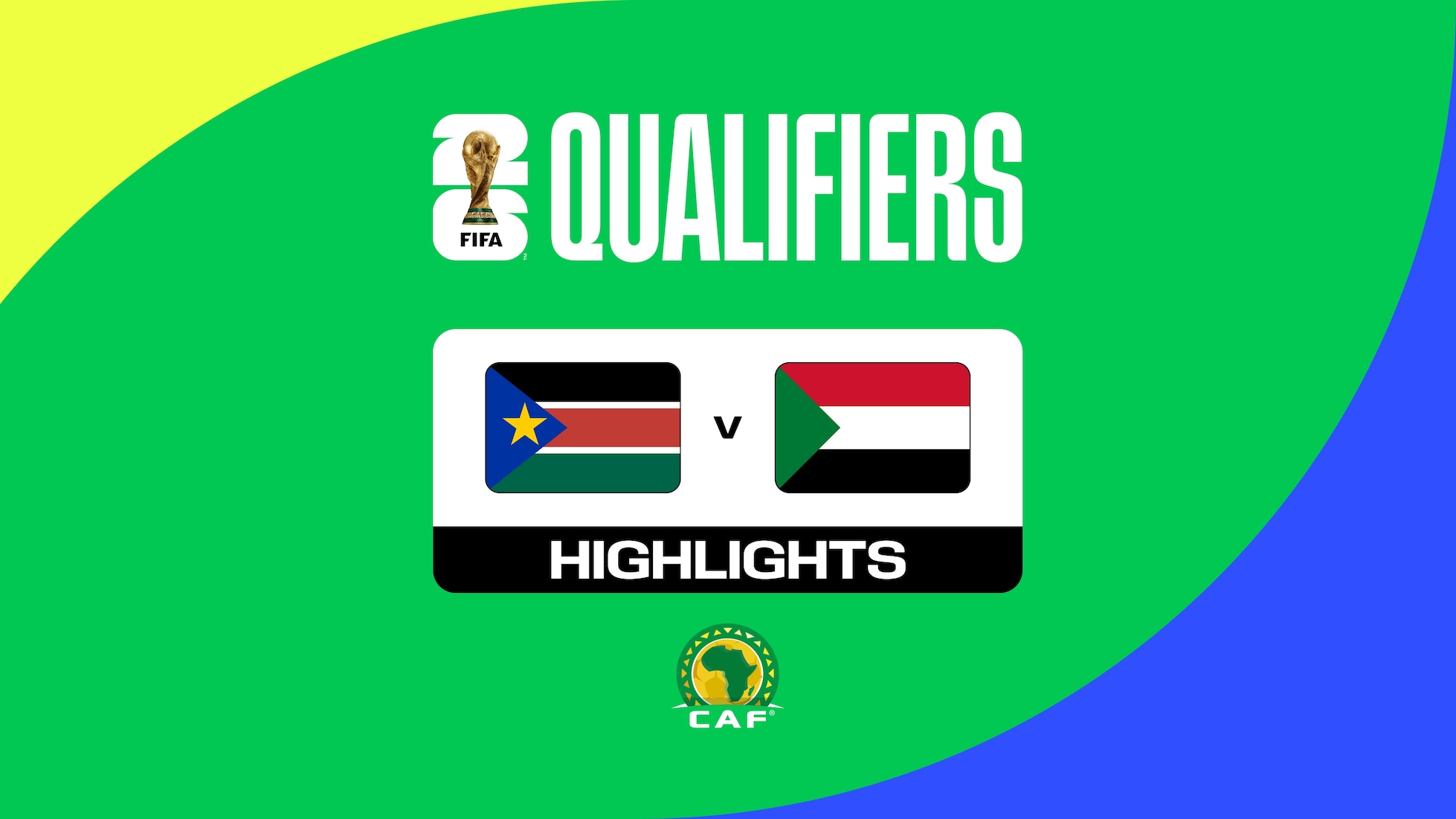 South Sudan v Sudan | CAF Qualifiers First Round | Group B | FIFA World Cup 26™ | Highlights