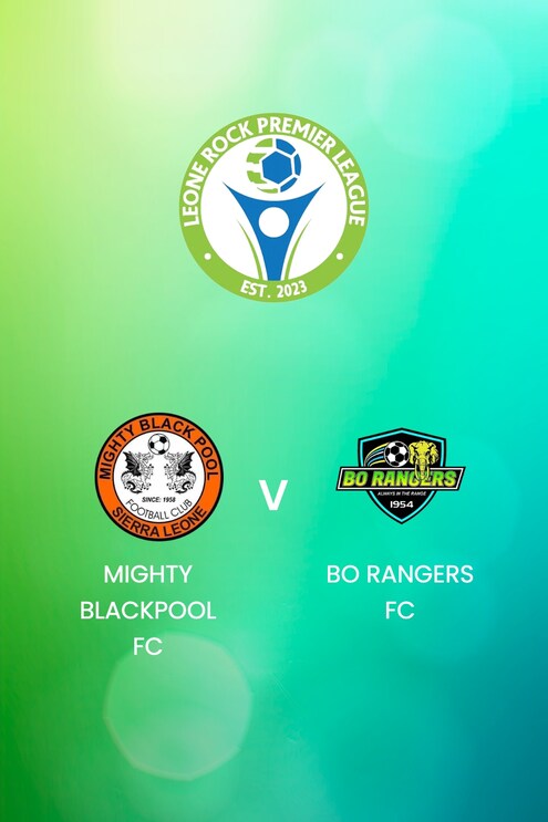 Mighty Blackpool FC - Bo Rangers FC | Leone Rock Premier League | Match completo