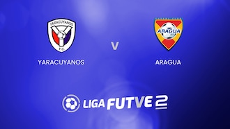 Yaracuyanos - Aragua | Liga FUTVE 2 | Venezuela | Spiel in voller Länge